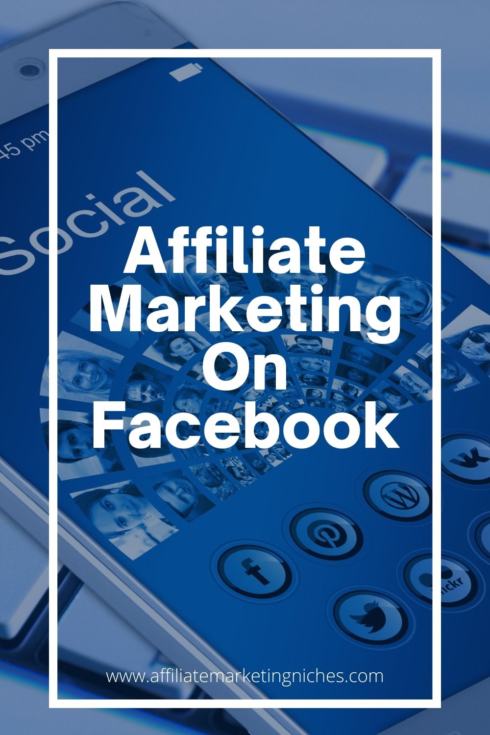 Affiliate Marketing On Facebook Made Easy