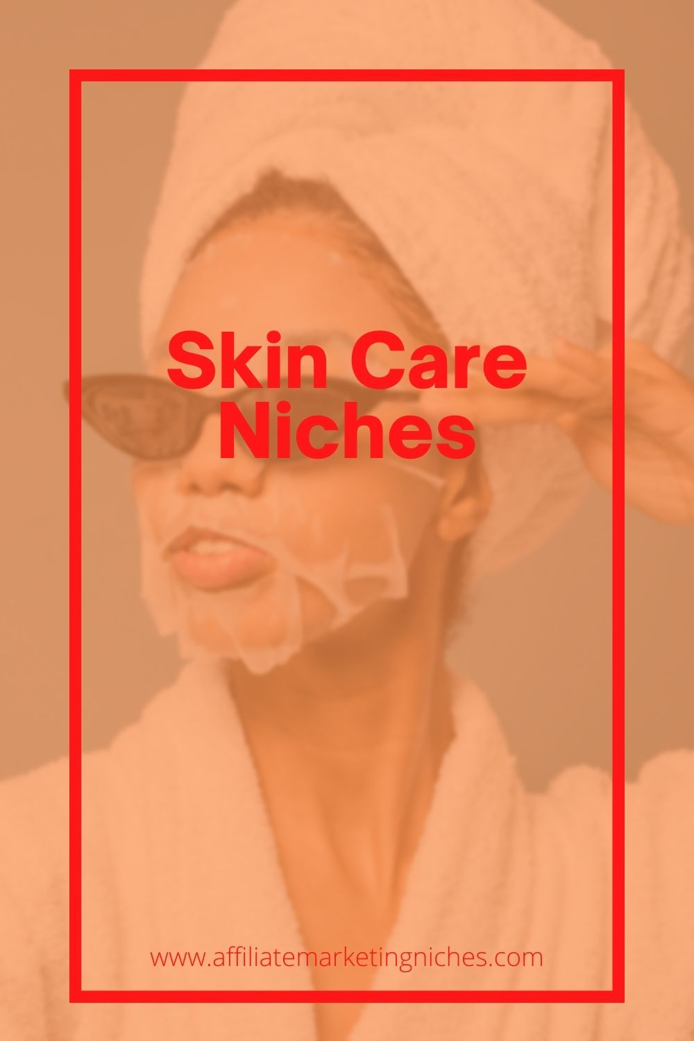The best niches to do with skin care for affiliate marketing